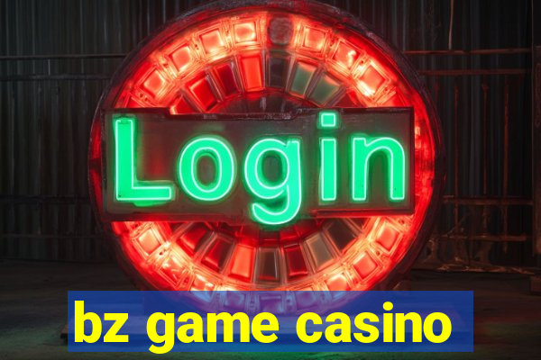 bz game casino